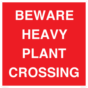 BEWARE HEAVY PLANT CROSSING